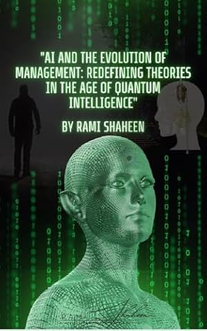 "AI and the Evolution of Management: Redefining Theories in the Age of Intelligence"