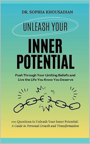 100 Questions to Unleash Your Inner Potential: A Guide to Personal Growth and Transformation