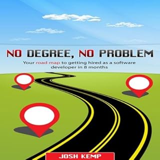 No Degree, No Problem Audiobook By Josh Kemp cover art