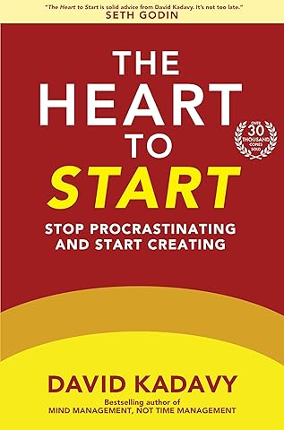 The Heart to Start: Stop Procrastinating & Start Creating (Getting Art Done Book 1)