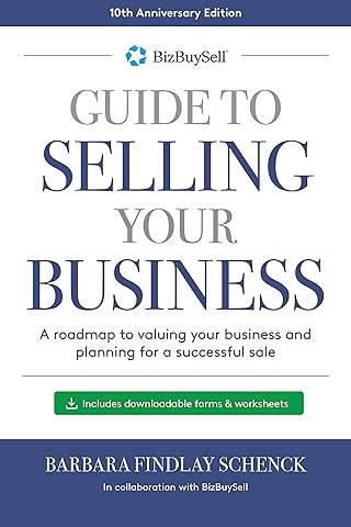 BizBuySell's Guide to Selling Your Business: A Roadmap to Valuing and Planning a Successful Sale - 10th Anniversary Edition