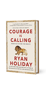 Courage is Calling by Ryan Holiday