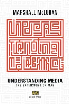 understanding media marshall mcluhan